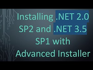 Installing .NET 2.0 SP2 and .NET 3.5 SP1 with Advanced Installer