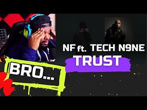 NF - TRUST ft. Tech N9ne | Never Heard Tech N9ne Spit (WHO IS NF)