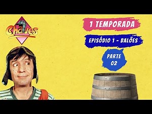 CHAVES - 1 TEMPORADA - EPISÓDIO 1/2: BALÕES 🎈 | (1973) - SÉRIE CLÁSSICA COMPLETA