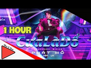 1 HOUR CƯA LÀ ĐỔ - PHÁT HỒ X2X| CƯA LÀ ĐỔ 1H || Nhạc&Neon