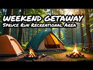 Spruce Run Campground: The Weekend Gateway