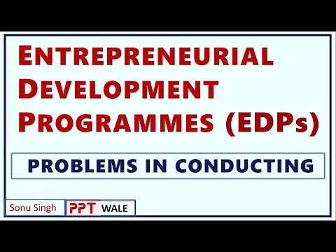 ENTREPRENEURIAL DEVELOPMENT PROGRAMMES (EDP) | Concept | Problem in Conducting | BBA/MBA/Bcom | ppt