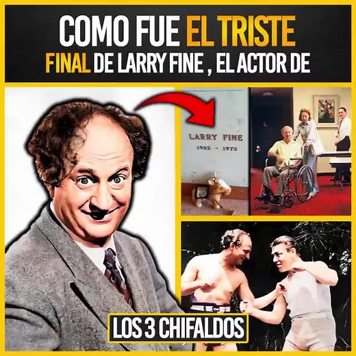 El Triste Final de Larry Fine, Ícono de los Tres Chiflados