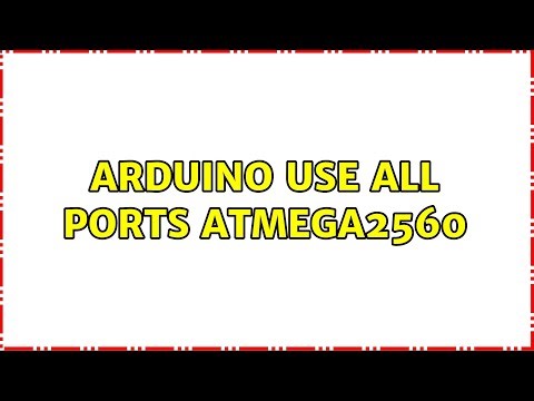 Arduino use all Ports ATMega2560 (2 Solutions!!)