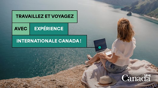 Travailler et voyager au Canada avec Expérience internationale Canada