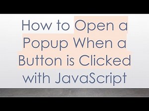 How to Open a Popup When a Button is Clicked with JavaScript