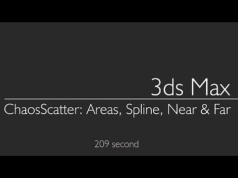 3ds Max 2023: Vray Scatter -- ChaosScatter, Areas, Spline, Near & Far