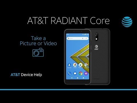 How to Take A Picture Or Video on Your AT&T RADIANT Core | AT&T Wireless