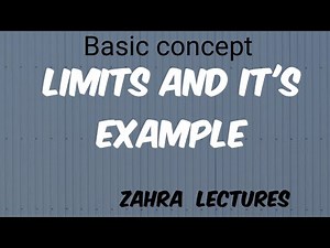 Calculus I Concept of limit | Limits and Continuity| Examples of limits questions| Zahra lectures
