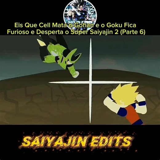 EIS QUE CELL MATA O GOHAN E O GOKU FICA FURIOSO E DESPERTA O SSJ2 (PARTE 6) #editbr #dbzedit #goku