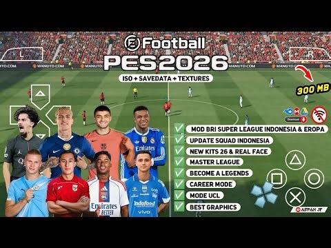 eFootball PES 2026 PPSSPP Android Offline Full Update UCL & League Kits 25/26 Season 4k Graphics