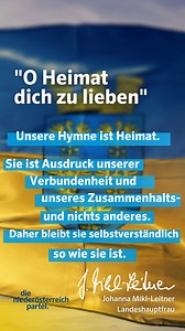 4K views · 243 reactions | Unsere Hymne in voller Länge zum Mitsingen  Denn wie Landeshauptfrau Johanna Mikl-Leitner sagt: Unsere Hymne ist Heimat. Sie ist Ausdruck unserer Verbundenheit mit unserem Land - und des Zusammenhalts unserer Gemeinschaft. Sie enthält kein einziges verwerfliches Wort. Daher bleibt unsere Hymne selbstverständlich so wie sie ist ‼️ | Volkspartei Niederösterreich | Facebook
