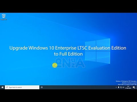 Upgrade Windows 10 Enterprise LTSC Evaluation Edition to Full Edition