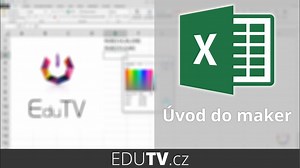 Makra v Excelu - základy | EduTV - Tutoriály česky