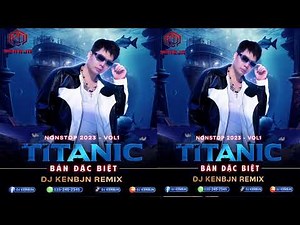 -Nonstop 2023 vol 1 TiTaNic Bản đặc biệt Dj kenbjn | Nostop Titanic DJ KenBin Nhạc Mua Slot 10M