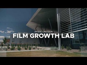 Energy Sciences Center Tour: Film Growth Lab
