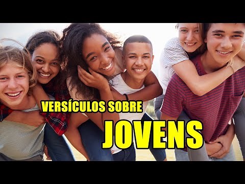 13 Versículos Sobre Jovens Na Bíblia Sagrada | A Geração Atual É Fraca?