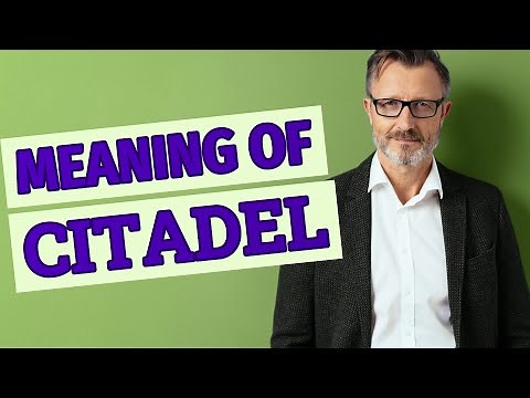 Citadel | Meaning of citadel 📖 📖 📖