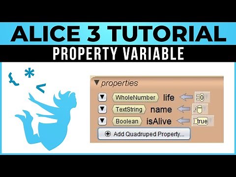 Alice 3 Tutorial - #22 - Property Variable