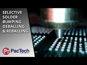 PacTech - Selective Solder Bumping De- & Reballing