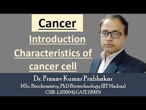 Cancer Biology: Introduction and characteristics of cancer cell