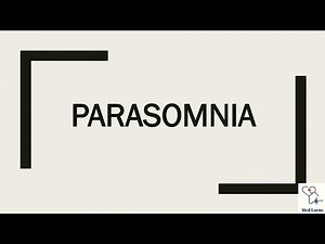 Parasomnia-Meaning,types,treatment,symptoms and causes