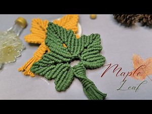 Diy macrame maple leaf tutorial || macrame autumn decorations || macrame tutorials