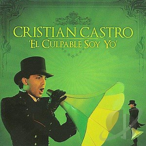 Cristian Castro - El Culpable Soy Yo
