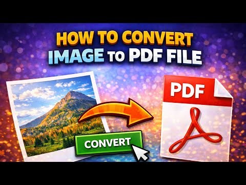 How to Convert Image to PDF File – Convert Photo to PDF (Step-by-Step Guide)