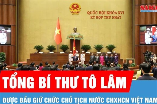 Tổng Bí thư Tô Lâm được bầu giữ chức Chủ tịch nước CHXHCN Việt Nam
