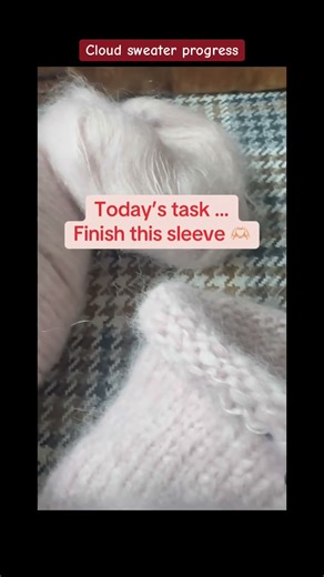 Cloud sweater - let’s get this sleeve finished