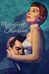 Magnificent Obsession (1954) - AZ Movies