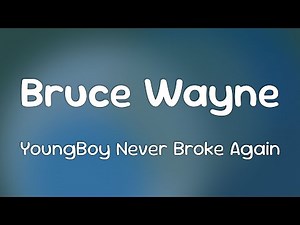 YoungBoy Never Broke Again - Bruce Wayne [Lyrics]