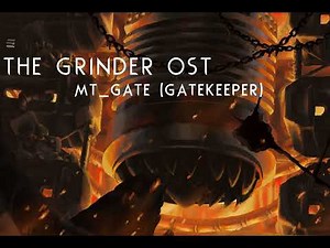 The Grinder OST - MT_GATE (Gatekeeper)