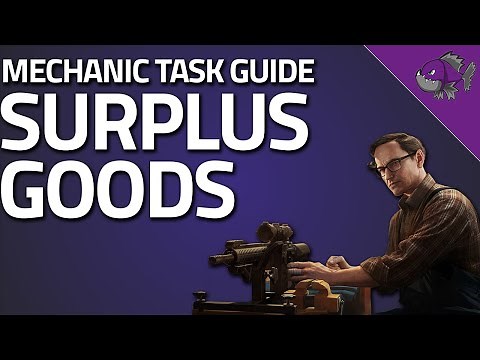Surplus Goods - Mechanic Task Guide - Escape From Tarkov