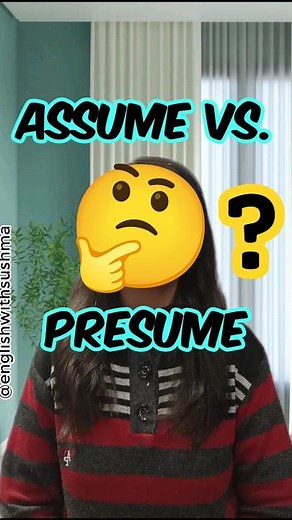 🤔CONFUSED Between ASSUME Vs. PRESUME|Commonly Confused Words