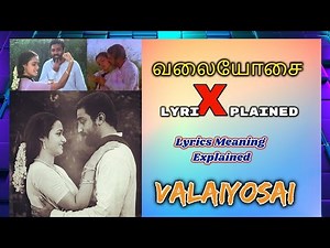 valaiyosai song from sathya Lyrics meaning explained in tamil