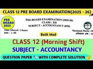 Class 12 Accountancy preboard question paper 2025-26 complete solution/class 12 Accountancy preboard