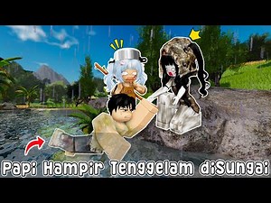 MAMI & BIBI PANIK KARNA PAPI KEPLESET DAN TENGGELAM DISUNGAI | HMONG LIFE RP