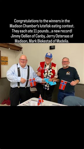 83 reactions · 9 comments | Congratulations to the winners in the Madison Chamber’s lutefisk eating contest. They each ate 11 pounds…a new record! Jimmy Oellien of Canby, Jerry Osteraas of Madison, Mark Blekestad of Madelia. | Paul Raymo | Facebook