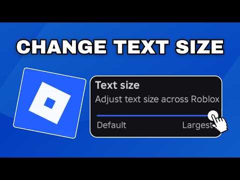 How to Increase/Decrease the Text Size on Roblox