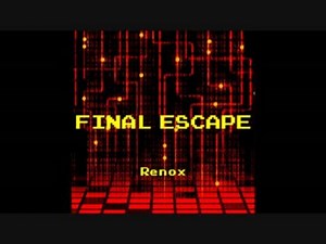 【オリジナルBGM】FINAL ESCAPE