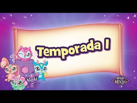 🔮 Magic Mixies │ Temporada 1 Completa │1, 2, 3, 4, 5, 6 y 7