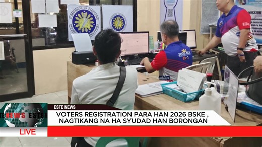 𝐕𝐨𝐭𝐞𝐫𝐬 𝐑𝐞𝐠𝐢𝐬𝐭𝐫𝐚𝐭𝐢𝐨𝐧 𝐩𝐚𝐫𝐚 𝐡𝐚𝐧 2026 𝐁𝐒𝐊𝐄 , 𝐧𝐚𝐠𝐭𝐢𝐤𝐚𝐧𝐠 𝐧𝐚 𝐡𝐚 𝐬𝐲𝐮𝐝𝐚𝐝 𝐡𝐚𝐧 𝐁𝐨𝐫𝐨𝐧𝐠𝐚𝐧. (𝐌𝐢𝐲𝐥𝐞𝐧𝐞 𝐂𝐚𝐭𝐮𝐛𝐚𝐲/𝐄𝐬𝐭𝐞 𝐍𝐞𝐰𝐬) | ESTE News