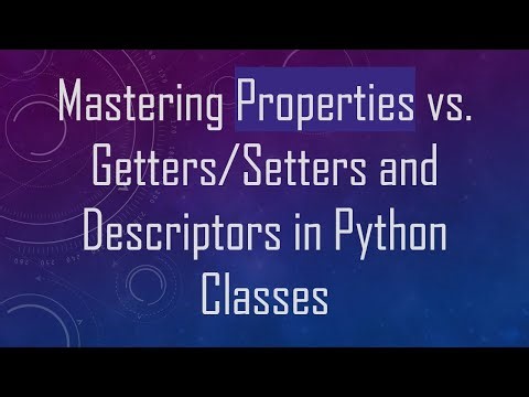 Mastering Properties vs. Getters/Setters and Descriptors in Python Classes