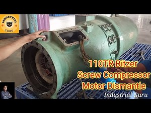 Bitzer 110TR screw compressor motor dismantling | Bitzer compressor ki Motor kaise Nikale ||👍👍