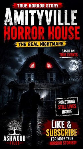 The Amityville Horror: The True Story That Terrified America