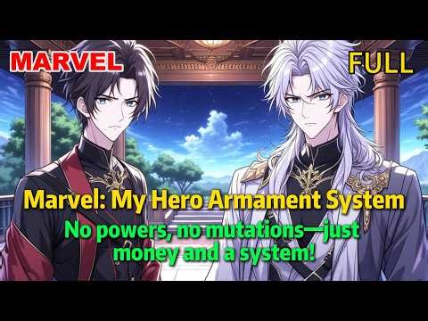 【FULL】Marvel Tech Overlord: System-Exchanged Hero Data#marvel #avengers #ironman