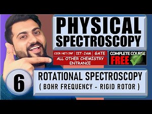 Molecular spectroscopy | Lec-6 | Rotational Spectra | CSIR-NET/JRF | GATE | IIT-JAM