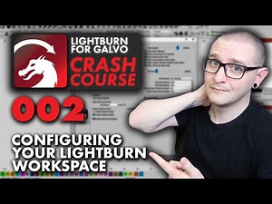 How to Configure the LightBurn for Galvo Workspace